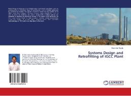 Systems Design and Retrofitting of IGCC Plant di Narendar Gajula edito da LAP Lambert Academic Publishing