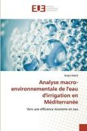 Analyse macro-environnementale de l'eau d'irrigation en Méditerranée di Nadya Wahid edito da Éditions universitaires européennes