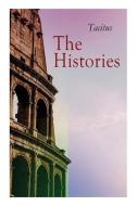 The Histories di Tacitus, Alfred John Church, William Jackson Brodribb edito da E ARTNOW