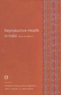 Reproductive Health in India: New Evidence edito da RAWAT PUBN