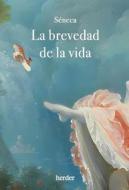 La Brevedad de la Vida di Séneca edito da Herder & Herder