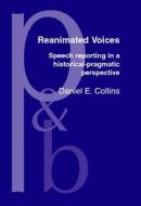 Reanimated Voices di Daniel E. Collins edito da John Benjamins Publishing Co