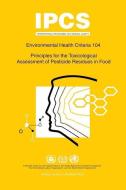 Principles for the Toxicological Assessment of Pesticide Residues in Food: Environmental Health Criteria Series 104 di ILO, Unep edito da WORLD HEALTH ORGN