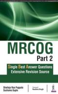 MRCOG Part 2 di Shailaja Rao Puppala, Sushama Gupta edito da Jaypee Brothers Medical Publishers