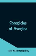 Chronicles of Avonlea di Lucy Maud Montgomery edito da Alpha Editions