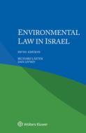 Environmental Law In Israel di Richard Laster, Dan Livney edito da Kluwer Law International
