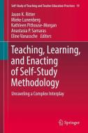 Teaching, Learning, and Enacting of Self-Study Methodology edito da Springer Singapore