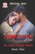 Dangerously Forbidden Love di Ann Melony Ann edito da Independently Published