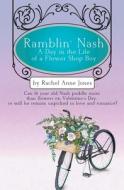 Ramblin' Nash: A Day in the Life of a Flower Shop Boy di Rachel Anne Jones edito da SATIN ROMANCE