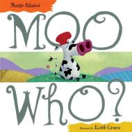Moo Who? di Margie Palatini edito da HARPERCOLLINS