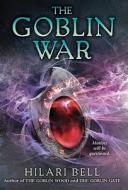 The Goblin War di Hilari Bell edito da Harper Teen