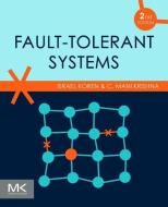 Fault-Tolerant Systems di Israel Koren, C. Mani Krishna edito da MORGAN KAUFMANN PUBL INC
