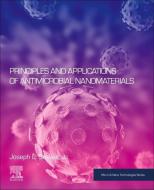 Antimicrobial Nanomaterials: Principles and Applications di Joseph L. Graves Jr edito da ELSEVIER