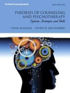 Theories of Counseling and Psychotherapy: Systems, Strategies, and Skills Mycounselinglab Without Pearson Etext -- Access Card Package di Linda W. Seligman, Lourie W. Reichenberg edito da Pearson