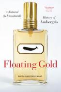 Floating Gold di Christopher Kemp edito da The University Of Chicago Press