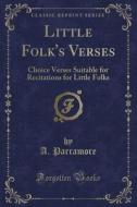 Little Folk's Verses di A Parramore edito da Forgotten Books