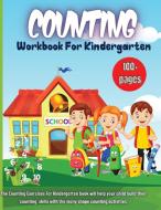 Counting Workbook For Kindergarten di Rhea Stokes edito da adrian ghita ile