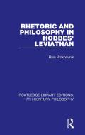 Rhetoric And Philosophy In Hobbes' Leviathan di Raia Prokhovnik edito da Taylor & Francis Ltd