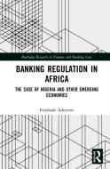 Banking Regulation In Africa di Folashade Adeyemo edito da Taylor & Francis Ltd