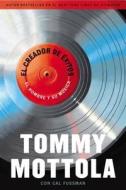 El Creador de Exitos: El Hombre y Su Musica di Tommy Mottola edito da Celebra