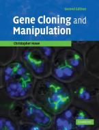 Gene Cloning and Manipulation di Christopher Howe edito da Cambridge University Press