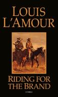 Riding for the Brand: Stories di Louis L'Amour edito da BANTAM DELL
