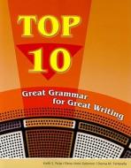 Top 10: Great Grammar for Great Writing di Keith Folse, Elena Vestri Solomon, Donna M. Tortorella edito da CENGAGE LEARNING