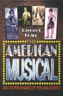 The American Musical and the Performance of Personal Identity di Raymond Knapp edito da Princeton University Press