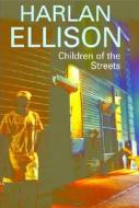 Children of the Streets di Harlan Ellison edito da Severn House Publishers