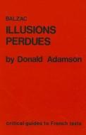 Balzac: Illusions Perdues di Donald Adamson edito da FOYLES