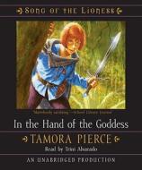 In the Hand of the Goddess di Tamora Pierce edito da Listening Library