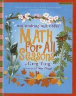 Math for All Seasons di Greg Tang edito da PERFECTION LEARNING CORP
