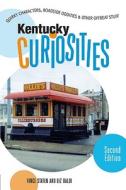 Kentucky Curiosities di Vince Staten, Liz Baldi edito da Rowman & Littlefield