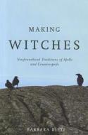Making Witches di Barbara Rieti edito da McGill-Queen's University Press
