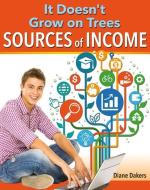 It Doesn't Grow on Trees: Sources of Income di Diane Dakers edito da CRABTREE PUB