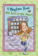 Meghan Rose Has Ants in Her Pants di Lori Z. Scott edito da Standard Publishing Company