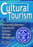Cultural Tourism di Bob Mckercher edito da Routledge