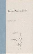 Joyce's Metamorphosis di Stanley Sultan edito da University Press of Florida