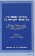Heinrich Heine's Contested Identities edito da Lang, Peter