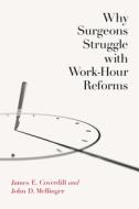 Why Surgeons Struggle With Work-hour Ref di COVERDILL MELLINGE edito da Eurospan