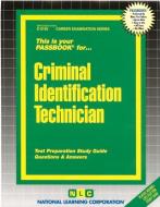 Criminal Identification Technician: Test Preparation Study Guide, Questions & Answers di National Learning Corporation edito da National Learning Corp