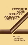Computer-Aided Design of Microwave Circuits di K. C. Gupta edito da ARTECH HOUSE INC