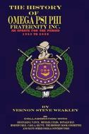 The History of Omega Psi Phi Fraternity Inc. (an Update for the Period 1960-2008) di Vernon Steve Weakley edito da ZWORLD NET PUB