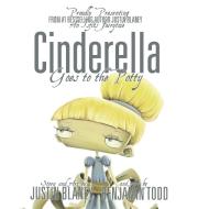 Cinderella Goes to the Potty di Justin Blaney edito da Inkliss
