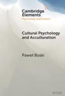 Cultural Psychology And Acculturation di Pawel Boski edito da Cambridge University Press