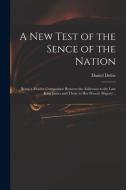 A NEW TEST OF THE SENCE OF THE NATION : di DANIEL DEFOE edito da LIGHTNING SOURCE UK LTD