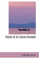 Rome Et Le Cue Humain di Flix Bungener, F LIX Bungener edito da Bibliolife