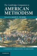 The Cambridge Companion to American Methodism edito da Cambridge University Press