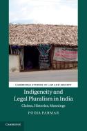 Indigeneity and Legal Pluralism in India di Pooja Parmar edito da Cambridge University Press