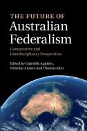 The Future of Australian Federalism edito da Cambridge University Press
